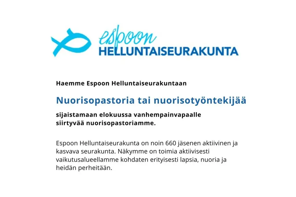 Espoon Helluntaiseurakunta hakee nuorisopastori tai nuorisotyöntekijää sijaistamaan vanhempainvapaan ajan. Haku 1.6.2025 mennessä.
