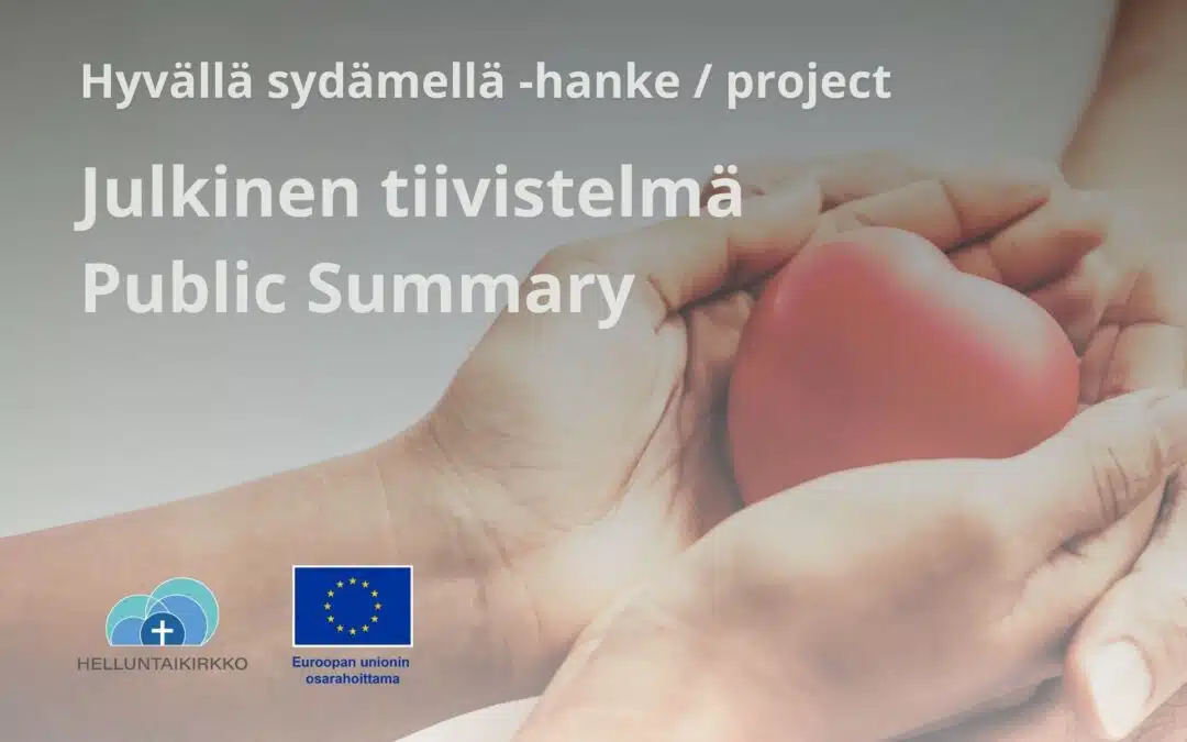 Hyvällä sydämellä -hankkeen julkinen tiivistelmä | Public Summary