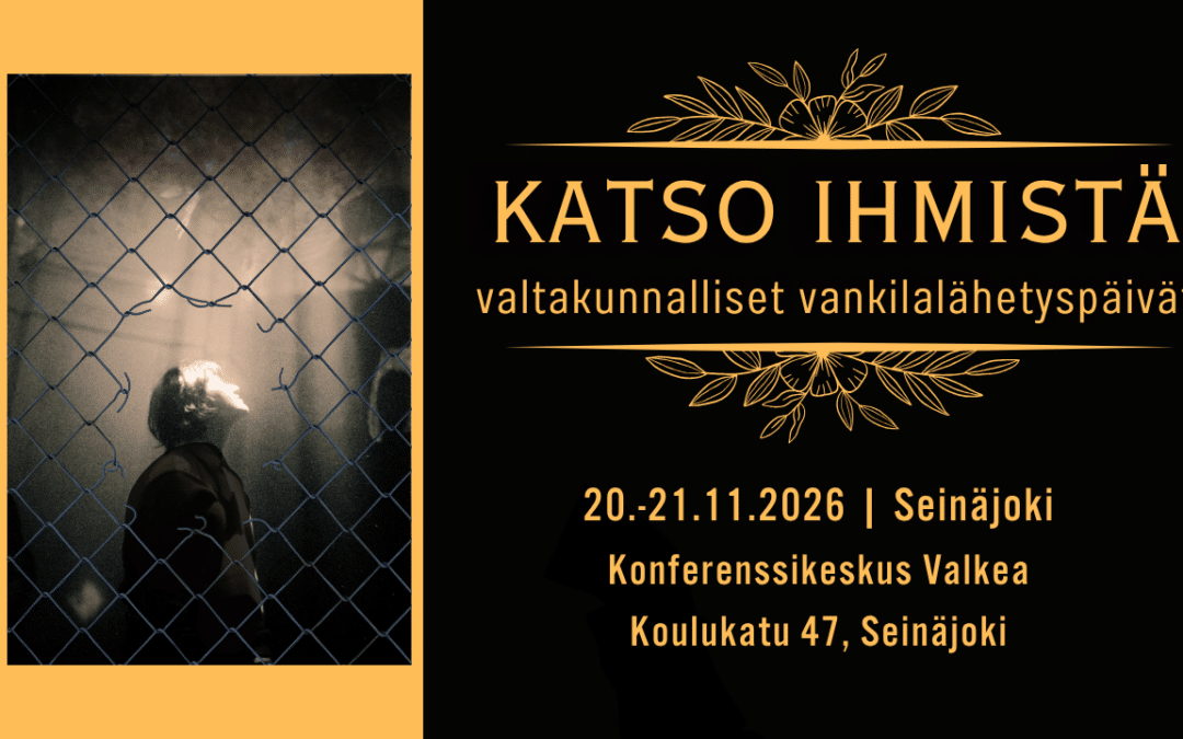 Valtakunnalliset vankilalähetyspäivät 20.–21.11.2026 | Seinäjoki